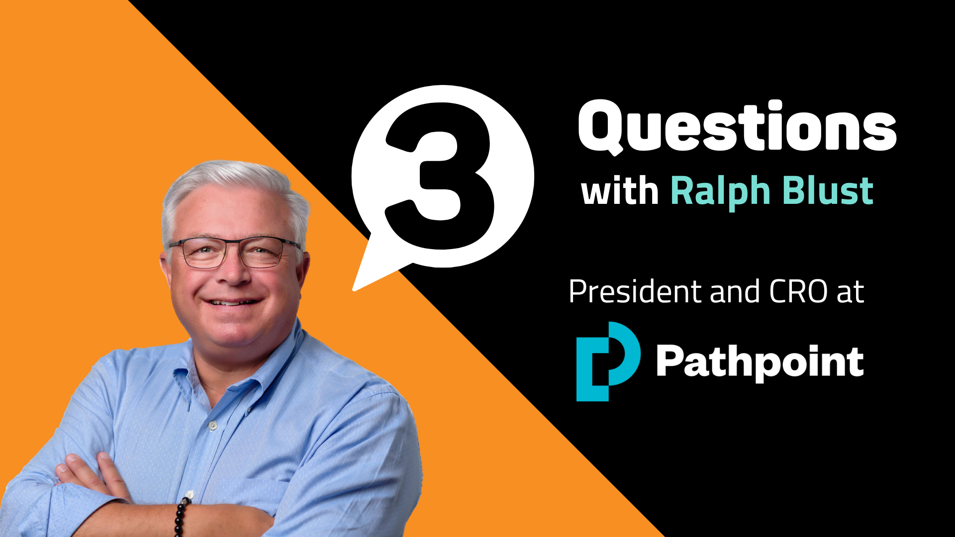 3 Questions with Ralph Blust, President and CRO at Pathpoint Bold Penguin